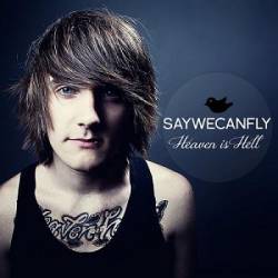 SayWeCanFly : Heaven Is Hell